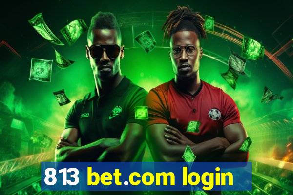 813 bet.com login